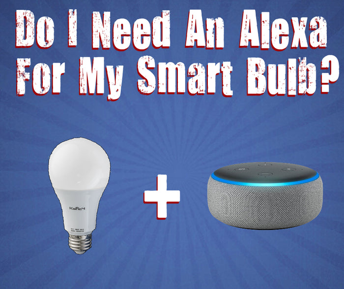 Do I Need an Alexa For my Smart Bulb?