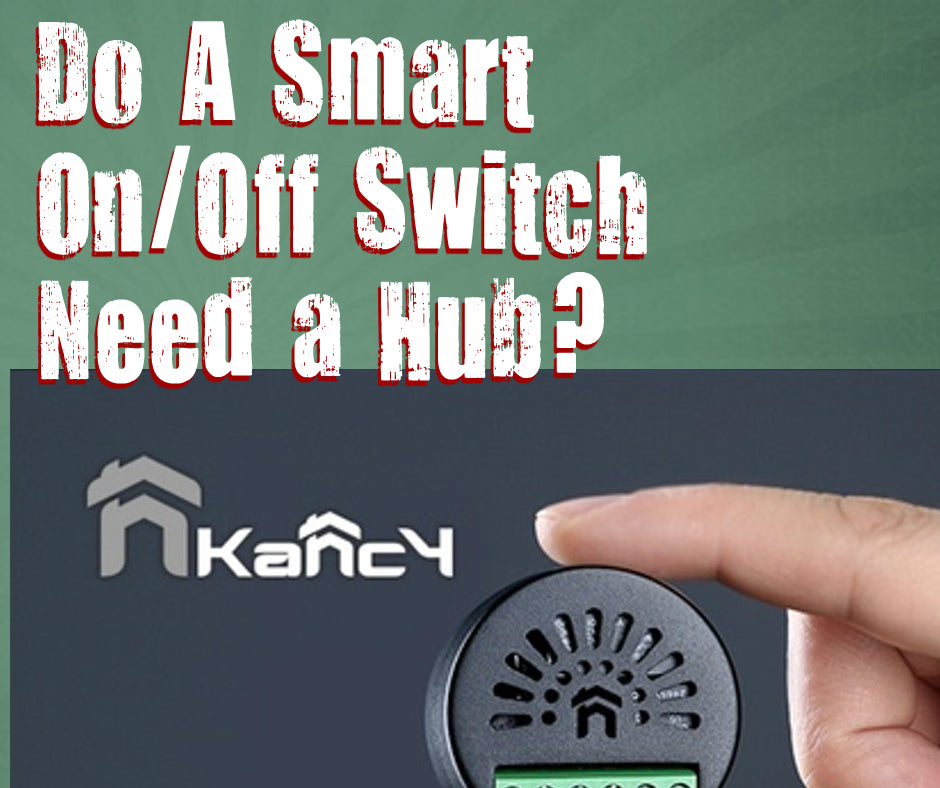 Does a Smart On/Off Switch Needs a Hub?
