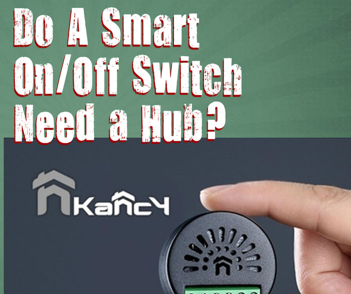 Does a Smart On/Off Switch Needs a Hub?