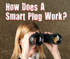 How Does a Smart Plug Work?